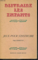 Distraire Les Enfants - Jeux Pour S'instruire - FERRETTE - 1983 - Palour Games