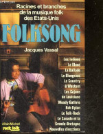 Folksong - Racines Et Branches De La Musique Folk Des États-Unis - Les Indiens, Blues, Ballade, Bluegrass, Country, West - Música