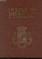 Le Livre De Pessac. - Bureau Pessacais Du Tourisme - 1988 - Aquitaine