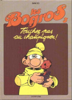 Bogros (les) - 3 - Touchez Pas Au Champignon ! - De Makyo - EO - Bécassine