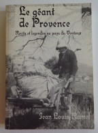 RAMEL - Le Géant De Provence Récits Et Légendes Au Pays Du Ventoux 1999 PARFAIT ETAT Dédicace  - Provence - Alpes-du-Sud