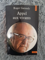 APPEL AUX VIVANTS - ROGER GARAUDY BILAN HUMANITE RICHESSE GUERRE APOCALYPSE POLITIQUE ECONOMIE DEMAIN - Soziologie