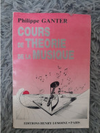 COURS DE THEORIE DE LA MUSIQUE - PHILIPPE GANTER PARTITION APPRENTISSAGE SOLFEGE LIVRE ILLUSTRE - Musik