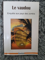 LE VAUDOU ENQUETE AUX PAYS DES ZOMBIS - PIERRE-OLIVIER CHANEZ COLLECTION LUMIERES CARAIBES AFRIQUE MYSTERE PRATIQUES - Sociologia