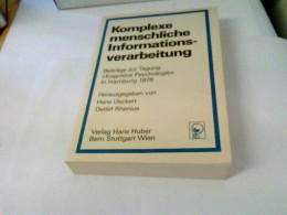 Komplexe Menschliche Informationsverarbeitung : Beiträge Zur Tagung Kognitive Psychologie. - Psychology