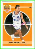 Carte Cards PANINI Sport BASKETBALL BASKET 1994 - N° 44 éric  BROALLIER Villeurbanne Toulouse - Andere & Zonder Classificatie