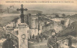 Ste Geneviève * Maisons Bombardées Et Incendiées Par Les Obus Allemands Les 6 Et 7 Septembre 1914 * Ww1 - Autres & Non Classés