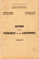 S.N.C.F -  Formation Du Personnel - NOTIONS Sur Les TOLERANCES Et Les AJUSTEMENTS . - Ferrocarril & Tranvías