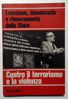 AA. VV. - Eversione, Democrazia E Rinnovamento Dello Stato - Ed. 1977 - Altri & Non Classificati