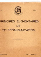 3  Manuels - S.N.C.F - Région EST - V.B -  Principes élémentaires Et Notes Sur Les Installations De Télécommunications. - Railway & Tramway