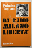 P. Togliatti - Da Radio Milano-Libertà - Ed. 1974 - Altri & Non Classificati