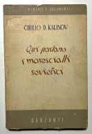 Cirillo D. Kalinov - Qui Parlano I Marescialli Sovietici - Ed. 1951 - Altri & Non Classificati