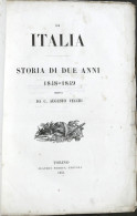 La Italia - Storia Di Due Anni 1848-1849 Scritta Da C. Augusto Vecchj - Ed. 1851 - Altri & Non Classificati