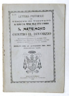 Lettera Pastorale Vescovo Di Vigevano - Il Matrimonio Contro Il Divorzio - 1902 - Altri & Non Classificati