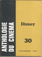 Revue, Cinéma, ANTHOLOGIE DU CINEMA, Décembre 1967, Walt DISNEY, N° 30; 2 Scans, 48 Pages, Frais Fr 3.35 E - Film