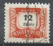 Hongrie - Hungary - Ungarn Taxe 1958-69 Y&T N°T220B - Michel N°P226 (o) - 12fi Chiffre - Postage Due