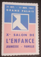 Xème Salon De L'enfance 1957  -  Grand Palais Paris  -  TTB - Tourisme (Vignettes)