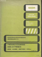 Ressources Pedagogiques Regionales N°8 Novembre 1979 - Itineraires Geologiques Dans Les Pyrenees : Ariege, Gavarnie, Mon - Languedoc-Roussillon