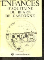 Enfances D'aquitaine, Du Bearn, De Gascogne - Leonce Bourliaguet, Tristan Dereme, Francois Fabie, Maurice De Guerin, Pau - Aquitaine