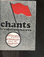 Chants Revolutionnaires- La Carmagnole, La Ronde Des Saint Simoniens, Le Chant Des Ouvriers, La Semaine Sanglante, Jean - Musica