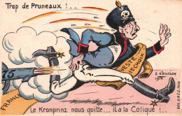 Militaria - Cpa Illustrateur D'AURIAN - Trop De Pruneaux , Le Kronprinz Nous Quitte Il A La Colique - Ww1 War 1914 1918 - Guerre 1914-18