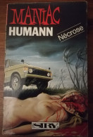 MORT HUMANN MANIAC NECROSE EDITIONS PATRICK SIRY 1988 RARE GORE HORREUR BON ETAT - Fantastic