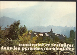 Construire Er Restaurer Dans Les Pyrénées Occidentales   (CAT6235) - Aquitaine