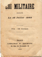 MILITARIA -  LOI  MILITAIRE  Promulguée Le 16 Juillet 1889 - Fascicule De 64 Pages Trés Abimé. - Sonstige & Ohne Zuordnung