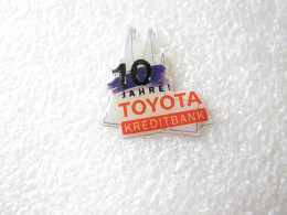 PIN'S      TOYOTA   KREDITBANK  10  JAHRE - Toyota