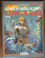 La Quête De L'oiseau Du Temps :le Temple De L'oubli_Le Tendre Et Loisel_dargaud_histoires Fantastiques - Quête De L'oiseau Du Temps, La