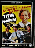 TITIN Des Martigues - Alibert - Pierre Larquey - Rellys- Paulette Dubost - Musique Vincent Scotto . - Komedie