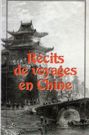 Collectif. Récits De Voyages En Chine. - Buchhaltung/Verwaltung