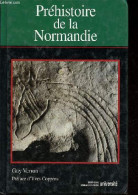 Préhistoire De La Normandie. - Verron Guy - 2000 - Archäologie