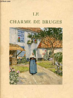 Le Charme De Bruges - Exemplaire N°25/100 Sur Japon Impérial. - Mauclair Camille - 1929 - Aquitaine