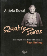 Quatre Poires - Recueil Bilingue De Poèmes Choisis Et Traduits Du Breton Par Paol Keinig. - Duval Anjela - 2003 - Cultura