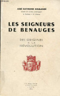 Les Seigneurs De Benauges Des Origines à La Révolution - Dédicacé Par L'auteur - Exemplaire N°174/600 Sur Pur Alfa Cellu - Livres Dédicacés