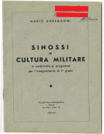 SINOSSI DI CULTURA MILITARE 1939 - IN CONFORMITÀ AI PROGRAMMI PER L'INSEGNAMENTO DI 1° GRADO - AUTORE: MARIO ARDEMAGNI - Oorlog 1939-45