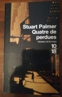 STUART PALMER QUATRE DE PERDUES 10/18 GRANDS DETECTIVES ROMAN POLICIER HISTORIQUE NEW YORK USA - 10/18 - Bekende Detectives