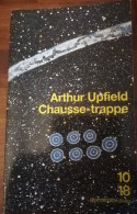 ARTHUR UPFIELD CHAUSSE-TRAPPE 10/18 GRANDS DETECTIVES ROMAN POLICIER POLAR AUSTRALIE - 10/18 - Grands Détectives