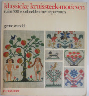 Klassieke Kruissteek-motieven Door Gertie Wandel Ruim 500 Voorbeelden Telpatroon Kruisjessteek Handwerk Naad Naaien Deco - Praktisch