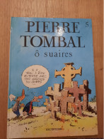 PIerre Tombal 5 ô Suaires 1998 - Pierre Tombal