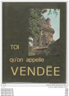 VENDEE TOI QU ON APPELLE VENDEE (85) C. GAUDUCHEAU Y. TENAILLEAU - Pays De Loire