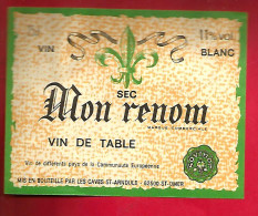 Etiquette De Vin Mon Renom Vin De Table 11° Vol.mélange Vins Différents Pays Europe - Sovinor Caves St Arnould St Omer - Sonstige & Ohne Zuordnung