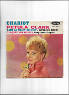 Disque 45 Tours Petula Clark 4 Titres Chariot-Claquez Vos Doigts-dans Le Train De La Nuit-Darling Chéri - Sonstige - Franz. Chansons