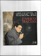 Disque 45 Tours Enrico Macias 4 Titres L'amour,c'est Pour Rien -ne Doute Pas De Moi-Paris Tu M'a Pris Dans Tes Bras -ma - Sonstige - Franz. Chansons