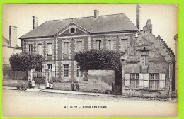 60 - ATTICHY +++ Ecole Des Filles +++ - Attichy