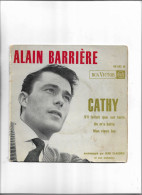 Disque 45 Tours Alain Barrière  4 Titres Cathy-s'il Fallait Que Sur Terre-on M'a Battu-mon Vieux Joe - Sonstige - Franz. Chansons