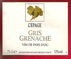 Etiquette De Vin Cépage Gris Grenache Vin De Pays D' Oc 12% Vol. - Vin De Pays D'Oc