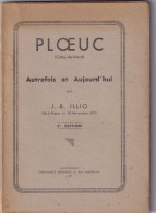 PLOEUC-SUR-LIE (Côtes-d'Armor 22) Autrefois Et Aujourd'hui Par J.-B. Illio Né à Ploeuc, Le 18 Novembre 1873 -  2e éd. - Bretagne