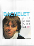 Disque 45 Tours Bachelet  2 Titres Elle Ne Sait Faire Que Ah! -  Derrière Le Grand Abat Jour - Autres - Musique Française